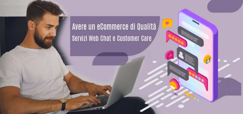 Avere un eCommerce di Qualità: Servizi Web Chat e Customer Care